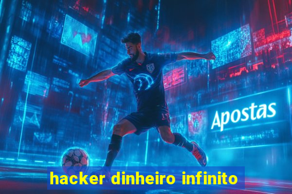 hacker dinheiro infinito